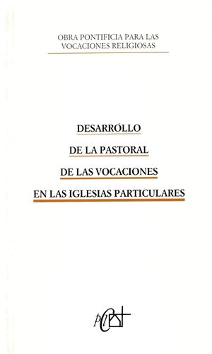 DESARROLLO DE LA PASTORAL DE LAS VOCACIONES