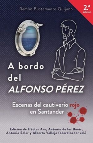 A BORDO DEL ALFONSO PEREZ-ESCENAS DEL CAUTIVERIO EN SANTANDER
