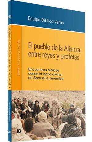 PUEBLO DE LA ALIANZA, EL: ENTRE REYES Y PROFETAS