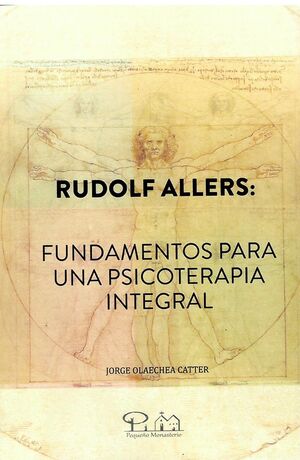 RUDOLF ALLERS: FUNDAMENTOS PARA UNA PSICOTERAPIA INTEGRAL