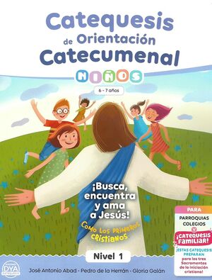 CATEQUESIS DE ORIENTACIÓN CATECUMENAL- NIÑOS 1 (6-7 AÑOS)