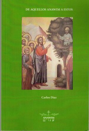 DE AQUELLOS ANAWIM A ESTOS