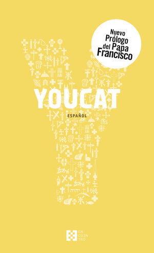 YOUCAT-CATECISMO (NUEVA EDICIÓN-NUEVO PRÓLOGO DEL PAPA FRANCISCO)