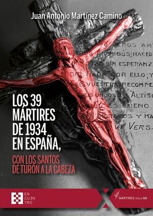39 MARTIRES DE 1934 EN ESPAÑA:CON LOS SANTOS DE TURON