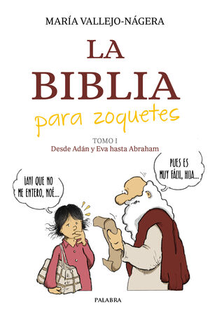 LA BIBLIA PARA ZOQUETES- TOMO 1