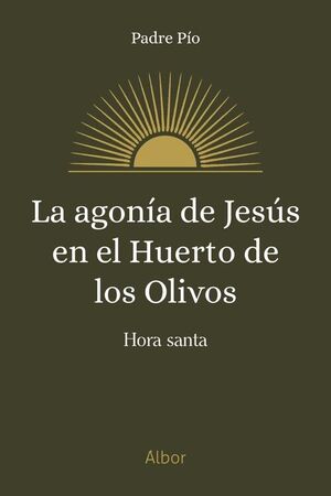 LA AGONIA DE JESUS EN EL HUERTO DE LOS OLIVOS
