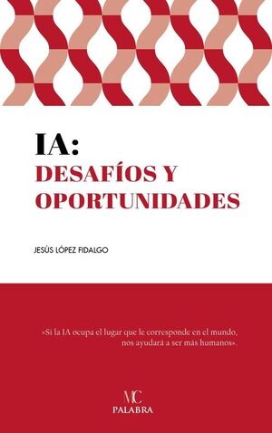 IA: DESAFIOS Y OPORTUNIDADES