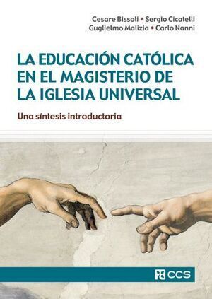 EDUCACIÓN CATÓLICA EN EL MAGISTERIO DE LA IGLESIA UNIVERSAL, LA