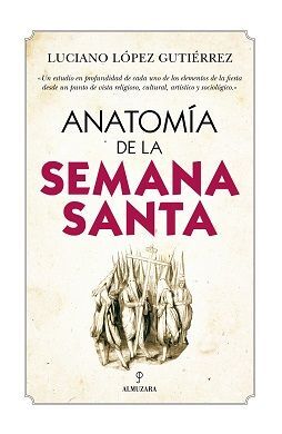 ANATOMIA DE LA SEMANA SANTA