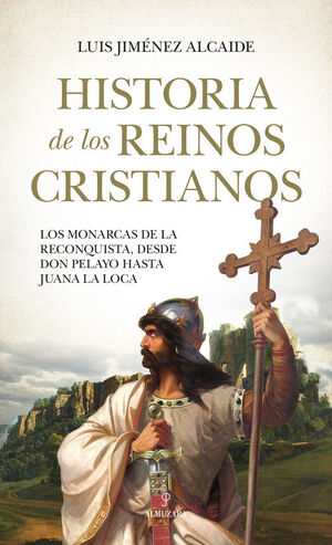 HISTORIA DE LOS REINOS CRISTIANOS