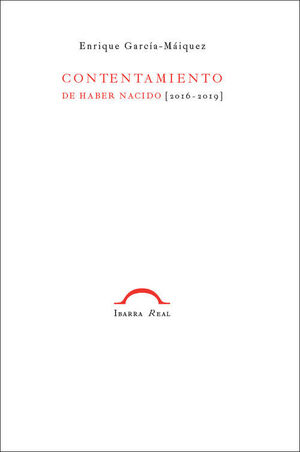 CONTENTAMIENTO DE HABER NACIDO  (2016-2019)