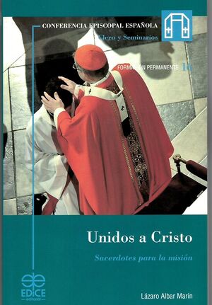 UNIDOS A CRISTO. SACERDOTES PARA LA MISIÓN