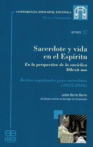 SACERDOTE Y VIDA EN EL ESPÍRITU (RETIROS ESPIRITUALES PARA SACERDOTES 2025-2026)