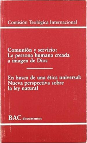 COMUNIÓN Y SERVICIO. EN BUSCA DE UNA ÉTICA UNIVERSAL