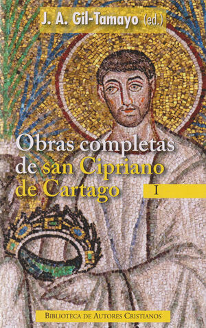 OBRAS COMPLETAS DE SAN CIPRIANO DE CARTAGO I