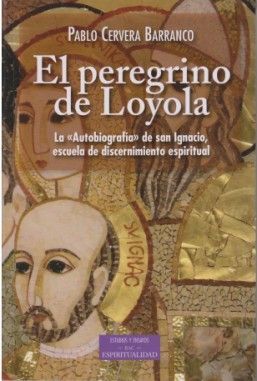 EL PEREGRINO DE LOYOLA. LA 