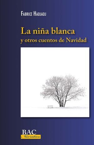 LA NIÑA BLANCA Y OTROS CUENTOS DE NAVIDA