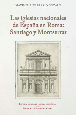 LAS IGLESIAS NACIONALES DE ESPAÑA EN ROMA: SANTIAGO Y MONTSERRAT