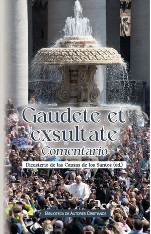 GAUDETE ET  EXSULTATE COMENTARIO