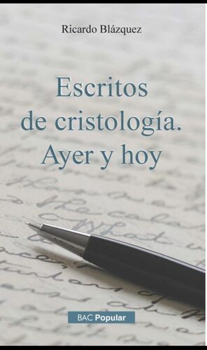 ESCRITOS DE CRISTOLOGIA. AYER Y HOY