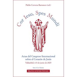 COR IESU, SPES MUNDI