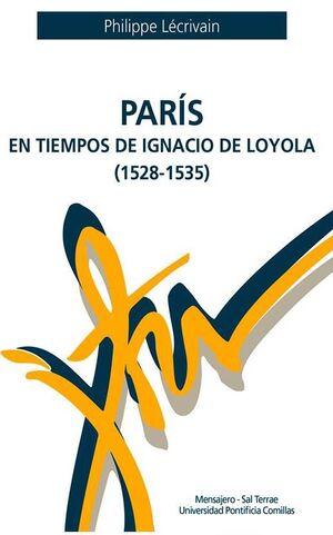 PARÍS EN TIEMPOS DE IGNACIO DE LOYOLA ( 1528-1535)