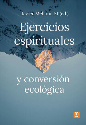EJERCICIOS ESPIRITUALES Y CONVERSION ECOLOGICA