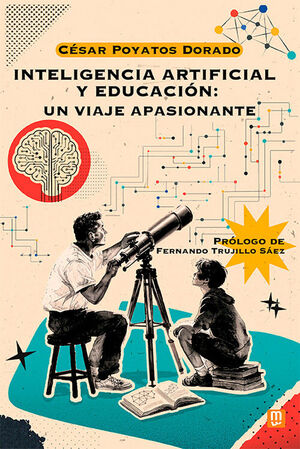 INTELIGENCIA ARTIFICIAL Y EDUCACION UN VIAJE APASIONANTE