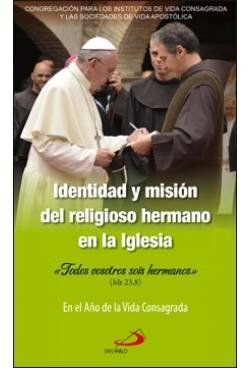 IDENTIDAD Y MISIÓN DEL RELIGIOSO HERMANO EN LA IGLESIA