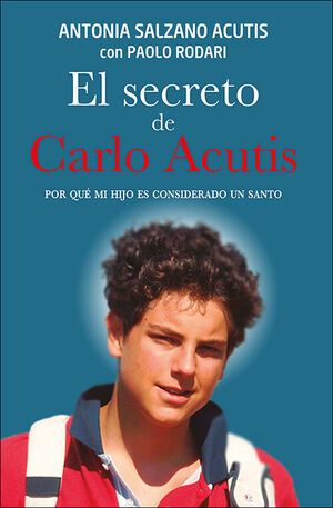 EL SECRETO DE CARLO ACUTIS- PACK LIBRO Y NOVENA A CARLO ACUTIS