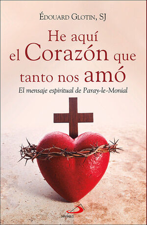 HE AQUI EL CORAZON QUE TANTO NOS AMO