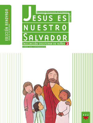 JESÚS ES NUESTRO SALVADOR. LIBRO DEL CATEQUISTA Y FAMILIA