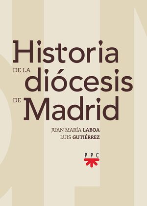 HISTORIA DE LA DIÓCESIS DE MADRID