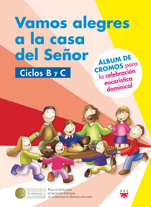 VAMOS ALEGRES A LA CASA DEL SEÑOR. CICLO B-C (2024/2025)