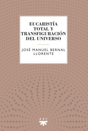 EUCARISTÍA TOTAL Y TRANSFIGURACIÓN