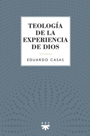 TEOLOGÍA DE LA EXPERIENCIA DE DIOS