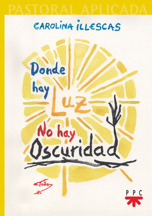 PAP.DONDE HAY LUZ,NO HAY OSCURIDAD
