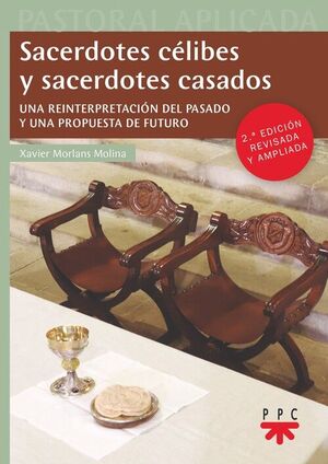 SACERDOTES CELIBES Y SACERDOTES CASADOS. (ED. REVISADA Y AMPLIADA)