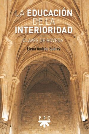 LA EDUCACION DE LA INTERIORIDAD