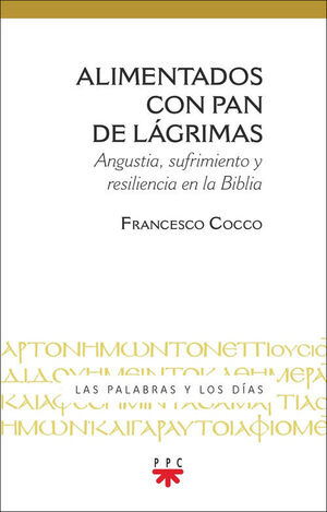 ALIMENTADOS CON PAN DE LAGRIMAS