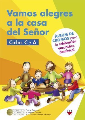 VAMOS ALEGRES A LA CASA DEL SEÑOR. CICLOS C-A