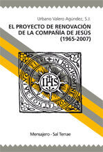 EL PROYECTO DE RENOVACIÓN DE LA COMPAÑÍA DE JESÚS (1965-2007)