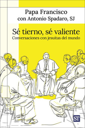 SE TIERNO, SE VALIENTE