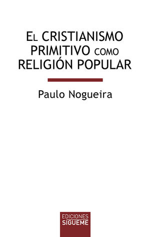EL CRISTIANISMO PRIMITIVO COMO RELIGIÓN POPULAR