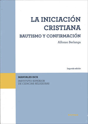 LA INICIACIÓN CRISTIANA. BAUTISMO Y CONFIRMACIÓN