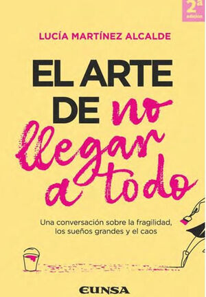 EL ARTE DE NO LLEGAR A TODO