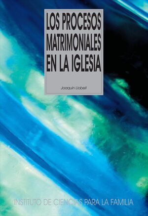 LOS PROCESOS MATRIMONIALES EN LA IGLESIA