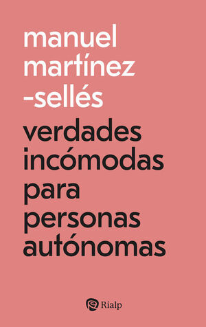 VERDADES INCOMODAS PARA PERSONAS AUTONOMAS
