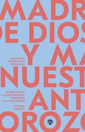 MADRE DE DIOS Y MADRE NUESTRA