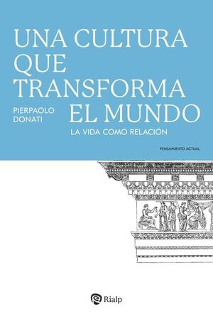 UNA CULTURA QUE TRANSFORMA EL MUNDO